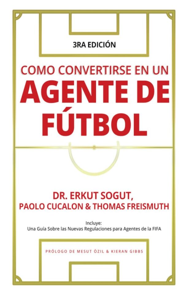 Como Convertirse en un Agente de Fútbol (Spanish Edition)